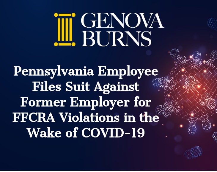 Pennsylvania Employee Files Suit Against Former Employer for FFCRA Violations in the Wake of COVID-19